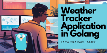 Weather Tracker Application in Golang by Jayaprakash Aluri